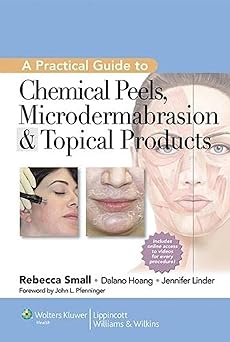 A Practical Guide to Chemical Peels Microdermabrasion & Topical Products