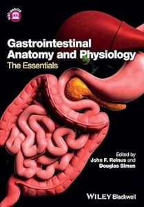 WILEY Gastrointestinal Anatomy and Physiology The Essentials