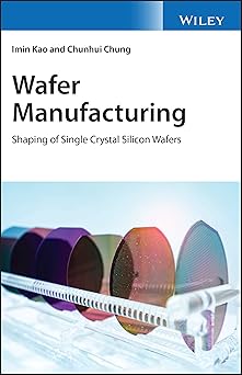 Wafer Manufacturing Shaping of Single Crystal Silicon Wafers