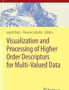 Visualization and Processing of Higher Order Descriptors for Multi-Valued Data