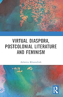 Virtual Diaspora Postcolonial Literature and Feminism