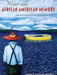 Water and African American Memory An Ecocritical Perspective