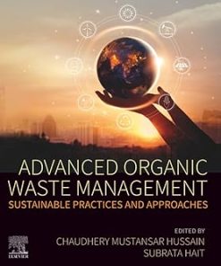 Advanced Organic Waste Management Sustainable Practices and Approaches