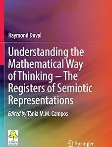 Understanding the Mathematical Way of Thinking - The Registers of Semiotic Representations