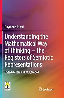 Understanding the Mathematical Way of Thinking - The Registers of Semiotic Representations