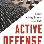 Active Defense China's Military Strategy since 1949