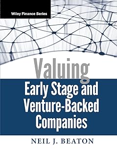 Valuing Early Stage and Venture-Backed Companies