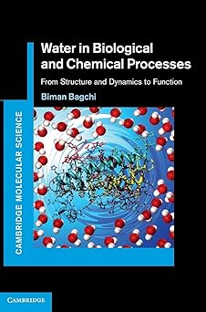 Water in Biological and Chemical Processes From Structure and Dynamics to Function