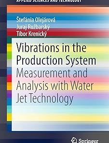 Vibrations in the Production System Measurement and Analysis with Water Jet Technology