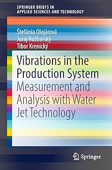 Vibrations in the Production System Measurement and Analysis with Water Jet Technology