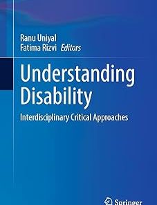 Understanding Disability Interdisciplinary Critical Approaches