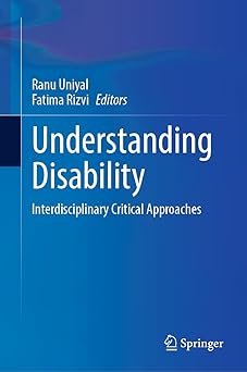 Understanding Disability Interdisciplinary Critical Approaches