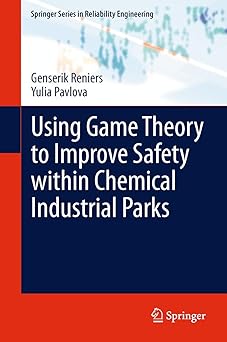 Using Game Theory to Improve Safety within Chemical Industrial Parks
