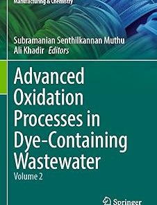 Advanced Oxidation Processes in Dye-Containing Wastewater Volume 2