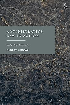 Administrative Law in Action Immigration Administration