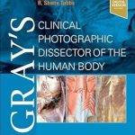 Gray's Clinical Photographic Dissector of the Human Body