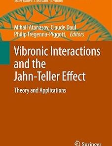 Vibronic Interactions and the Jahn-Teller Effect Theory and Applications