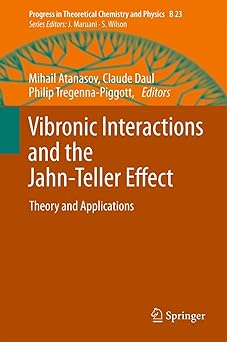 Vibronic Interactions and the Jahn-Teller Effect Theory and Applications