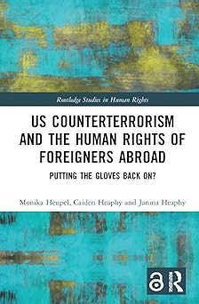 US Counterterrorism and the Human Rights of Foreigners Abroad Putting the Gloves Back On?