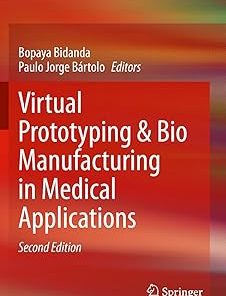 Virtual Prototyping & Bio Manufacturing in Medical Applications
