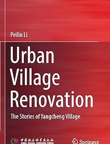 Urban Village Renovation The Stories of Yangcheng Village
