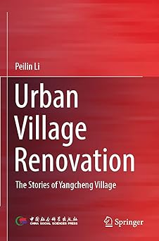 Urban Village Renovation The Stories of Yangcheng Village