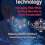 Advanced Health Technology Managing Risk While Tackling Barriers to Rapid Acceleration