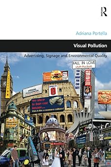 Visual Pollution Advertising Signage and Environmental Quality