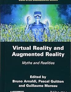 Virtual Reality and Augmented Reality Myths and Realities
