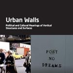 Urban Walls Political and Cultural Meanings of Vertical Structures and Surfaces