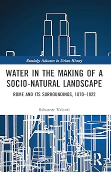 Water in the Making of a Socio-Natural Landscape
