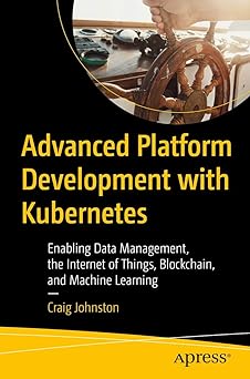 Advanced Platform Development with Kubernetes