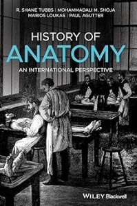 History of Anatomy An International Perspective