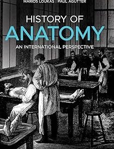 History of Anatomy An International Perspective