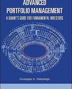 Advanced Portfolio Management A Quant′s Guide for Fundamental Investors