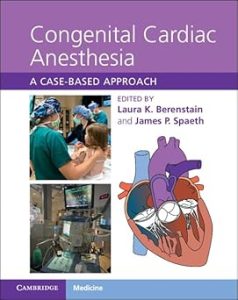 Congenital Cardiac Anesthesia A Case-Based Approach