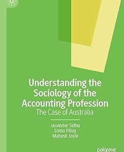 Understanding the Sociology of the Accounting Profession The Case of Australia
