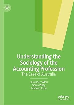 Understanding the Sociology of the Accounting Profession The Case of Australia