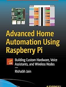 Apress Advanced Home Automation Using Raspberry Pi