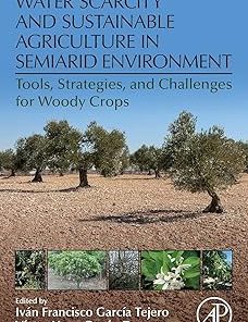 Water Scarcity and Sustainable Agriculture in Semiarid Environment