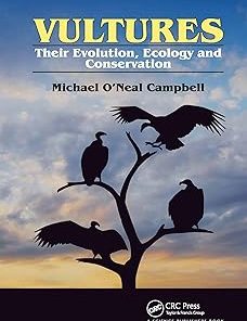 Vultures Their Evolution Ecology and Conservation