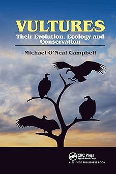 Vultures Their Evolution Ecology and Conservation
