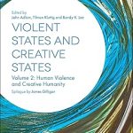 Violent States and Creative States (Volume 2)