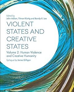 Violent States and Creative States (Volume 2)