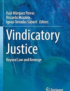 Vindicatory Justice Beyond Law and Revenge