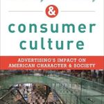 Ads Fads and Consumer Culture