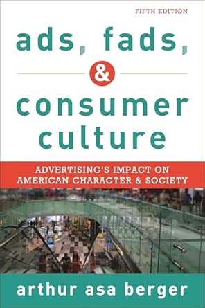 Ads Fads and Consumer Culture