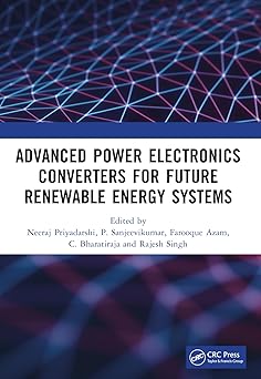 Advanced Power Electronics Converters for Future Renewable Energy Systems