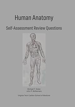 Human Anatomy Self-Assessment Review Questions