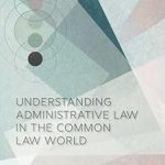 Understanding Administrative Law in the Common Law World